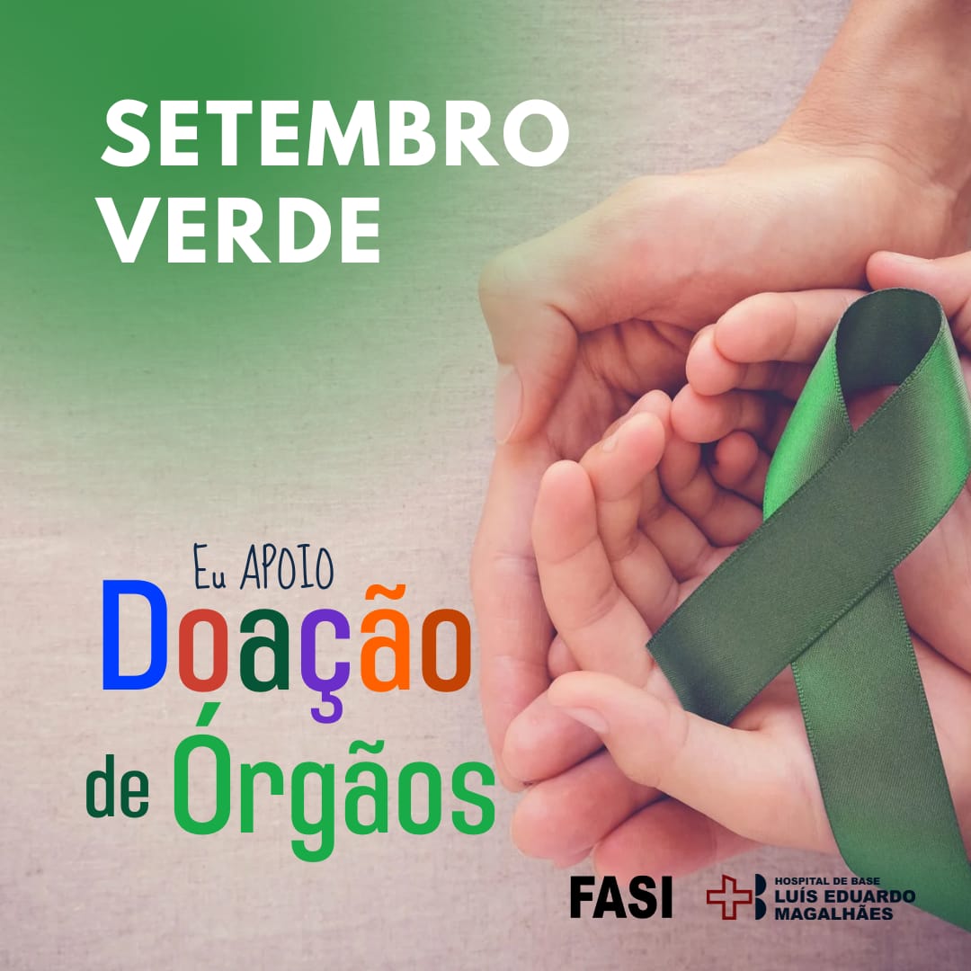Setembro Verde: Hospital de Base inicia as ações de incentivo à doação de órgãos.