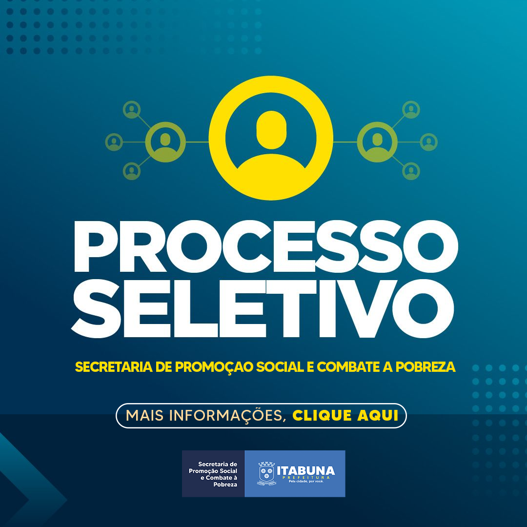 Prefeitura de Itabuna abre processo seletivo para contratação de profissionais para Secretaria de Promoção Social